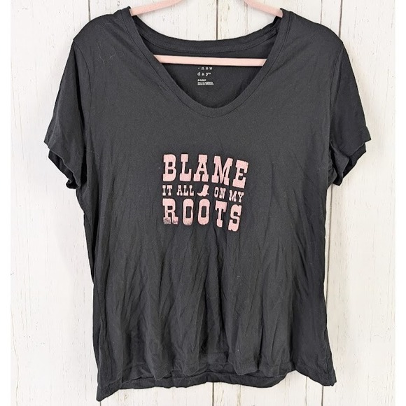 a new day Tops - A New Day Size‎ XL Black BLAME IT ALL ON MY ROOTS Graphic Tee
